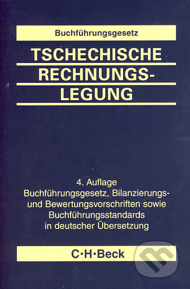 Tschechische Rechnungslegung - Lucie Vorlíčková, Peter Pschorr, C. H. Beck, 2006