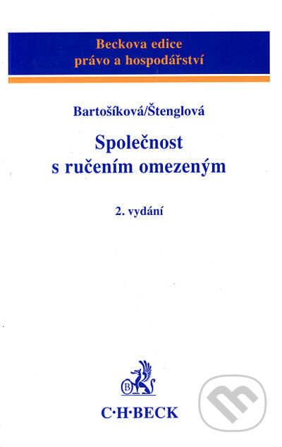 Společnost s ručením omezeným - Miroslava Bartošíková, Ivana Štenglová, C. H. Beck, 2006