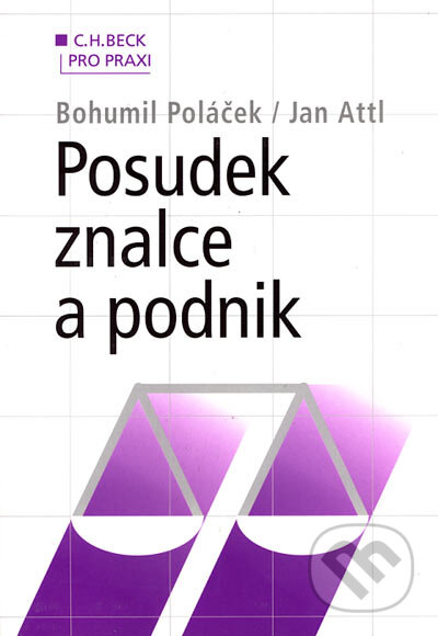 Posudek znalce a podnik - Bohumil Poláček, Jan Attl, C. H. Beck, 2006