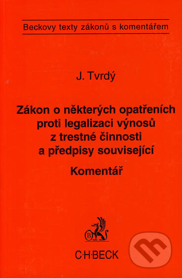 Zákon o některých opatřeních proti legalizaci výnosů z trestné činnosti a předpisy související - kniha z kategorie Trestní právo