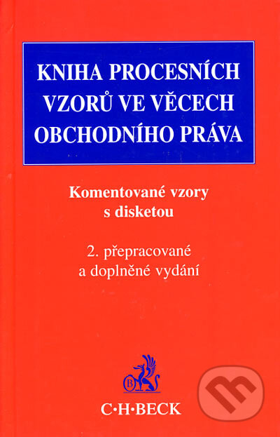 Kniha procesních vzorů ve věcech obchodního práva - Olga Římalová a kol., C. H. Beck, 2003