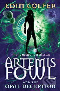 Artemis Fowl and The Opal Deception - Eoin Colfer, Penguin Books, 2006