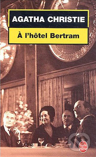 A l&#039;hôtel Bertram - Agatha Christie, Hachette Livre International