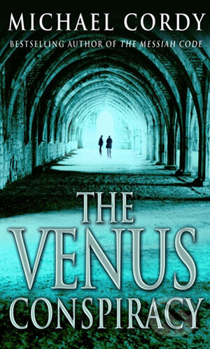 The Venus Conspiracy - Michael Cordy, Corgi Books, 2006