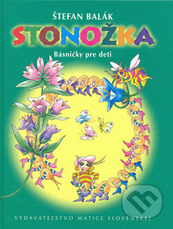 Stonožka - Štefan Balák, Vydavateľstvo Matice slovenskej, 2006