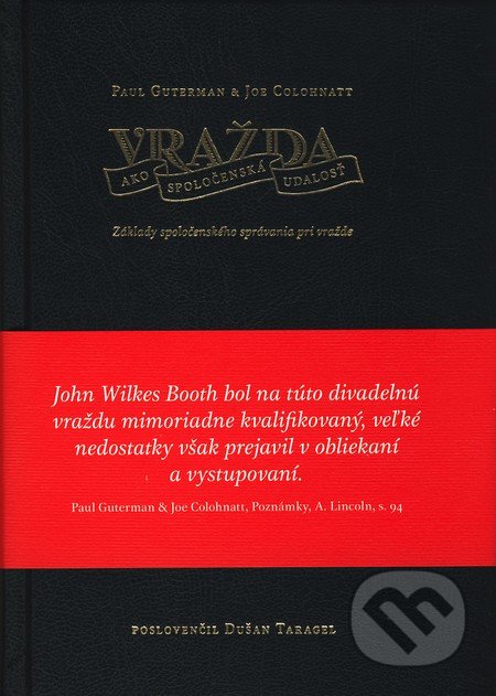 Vražda ako spoločenská udalosť - Paul Guterman, Joe Colohnatt, Dušan Taragel, Koloman Kertész Bagala, 2006
