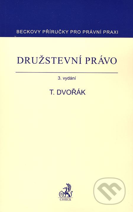 Družstevní právo - Tomáš Dvořák, C. H. Beck, 2006