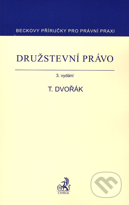 Družstevní právo (3. vydání) - Tomáš Dvořák - kniha z kategorie Obchodní právo