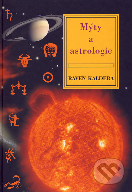 Mýty a astrologie - Raven Kaldera, Volvox Globator, 2006