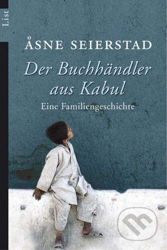 Der Buchhändler aus Kabul - Asne Seierstad, List Taschenbuch, 2005