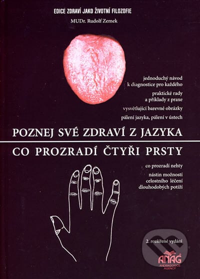 Poznej své zdraví z jazyka, Co prozradí čtyři prsty - Rudolf Zemek, ANAG, 2006