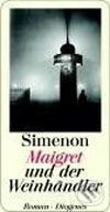Maigret und der Weinhändler - Georges Simenon, Diogenes Verlag, 2006