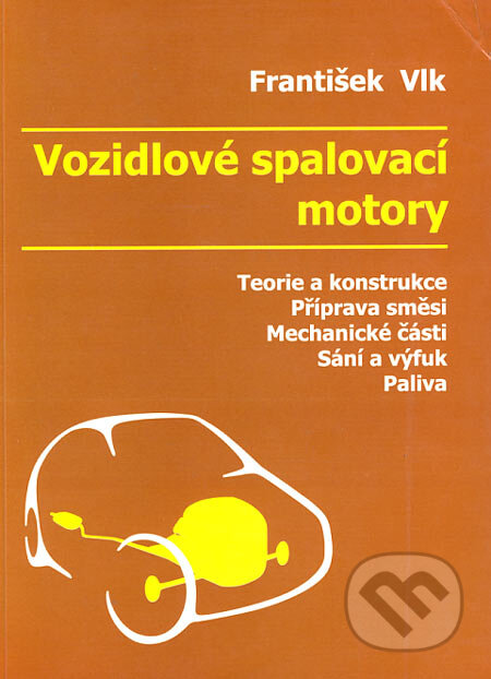 Vozidlové spalovací motory - František Vlk, František Vlk, 2003