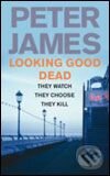 Looking Good Dead - Peter James, Pan Macmillan, 2006