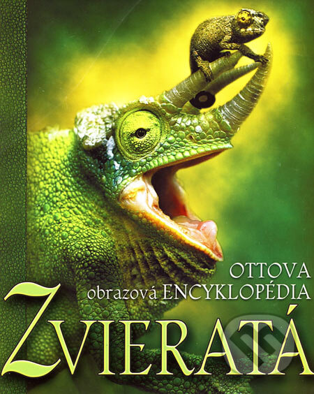 Ottova obrazová encyklopédia - Zvieratá, Ottovo nakladateľstvo, 2006