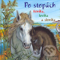 Kniha: Po stopách koníka, levíka a sloníka (Yves Doumont). Junior, 2006