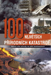 100 největších přírodních katastrof, Rebo, 2006