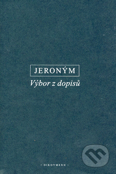 Výbor z dopisů - Jeroným, OIKOYMENH, 2006
