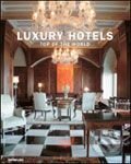 Luxury Hotels Top of the World, Te Neues, 2006