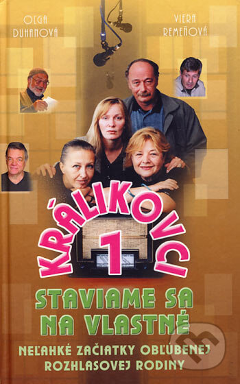 Králikovci 1 - Oľga Duhanová, Viera Remeňová, Slovenský rozhlas, Perfekt, 2007