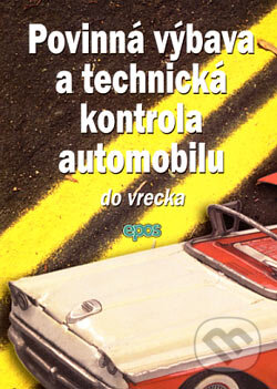 Povinná výbava a technická kontrola automobilu, Epos, 2006