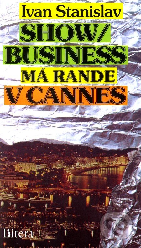 Show/Business má rande v Cannes - Ivan Stanislav, Littera, 1992