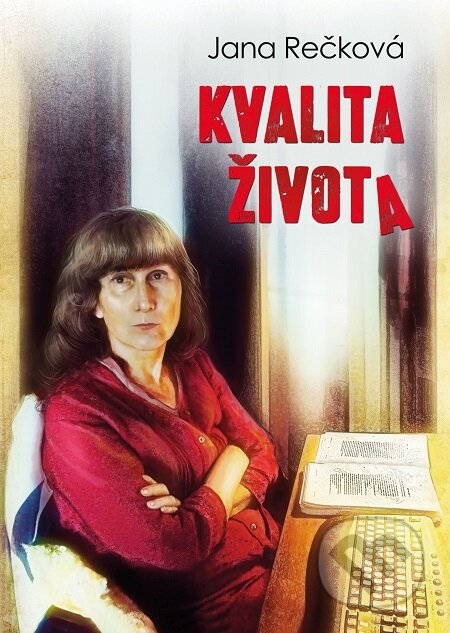 E-kniha: Kvalita života (Jana Rečková). Epocha, 2018