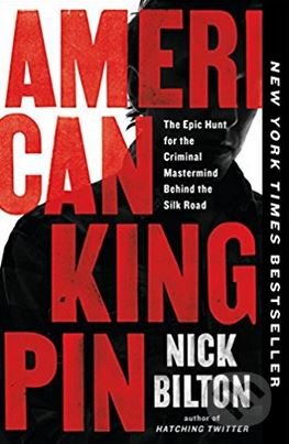 American Kingpin - Nick Bilton, Portfolio, 2018