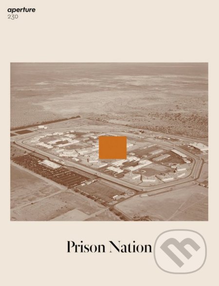 Prison Nation - Michael Famighetti, Aperture, 2018