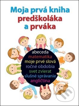 Moja prvá kniha predškoláka a prváka, Svojtka&Co., 2018