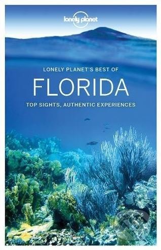 Florida (Top Sights, Authentic Experiences) - Adam Karlin a kol. - kniha z kategorie Průvodci Amerikou
