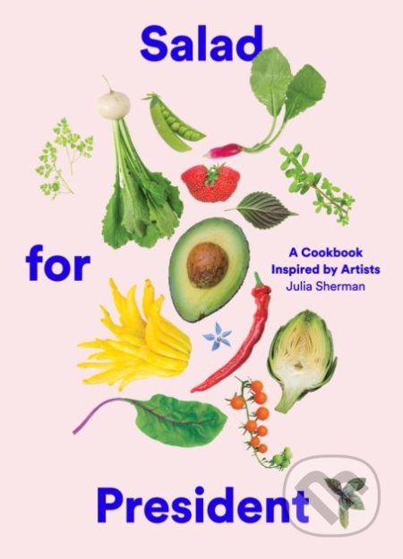 Salad for President - Julia Sherman - kniha z kategorie Kuchařky
