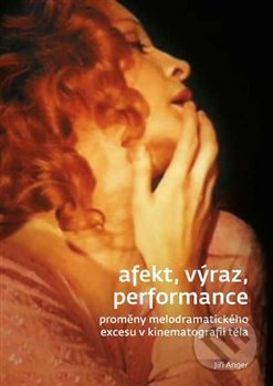 Afekt, výraz, performance - Jiří Anger, 2018