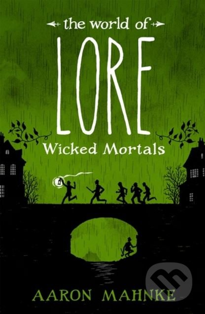 Wicked Mortals - Aaron Mahnke - kniha z kategorie Fantasy