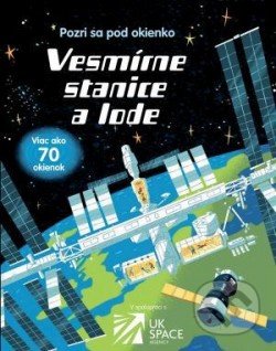 Pozri sa pod okienko – Vesmírne stanice a lode, Svojtka&Co., 2018