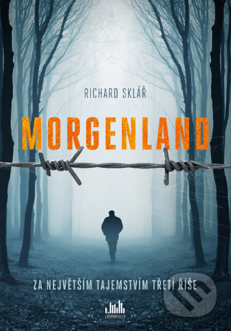 Morgenland - Za největším tajemstvím třetí říše - Richard Sklář, Grada, 2018