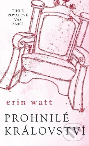 Prohnilé království - Erin Watt, Baronet, 2018