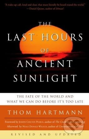 The Last Hours of Ancient Sunlight - Thom Hartmann, Harmony, 2004