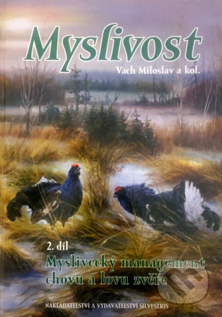 Myslivost 2. díl - Miloslav Vach, Silvestris, 2016