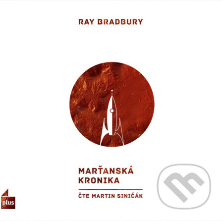 Marťanská kronika - Ray Bradbury, Plus, 2018