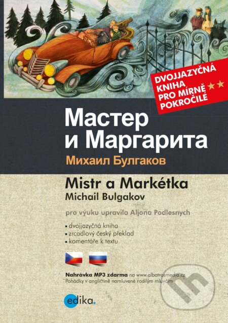 Mistr a Markétka - Michail Bulgakov, Edika, 2018