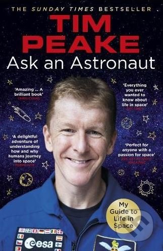 Ask an Astronaut (My Guide to Life in Space) - Tim Peake - kniha z kategorie Naučné knihy