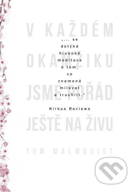 V každém okamžiku jsme pořád ještě naživu - Tom Malmquist - kniha z kategorie Společenská beletrie