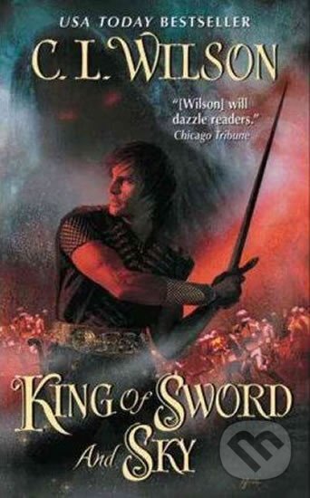 Kniha: King Of sword and Sky (L. C. Wilson). HarperCollins