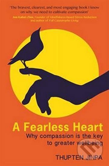 Kniha: A Fearless Heart (Thupten Jinpa)