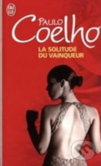 Kniha: La solitude du vainqueur (Paulo Coelho). 