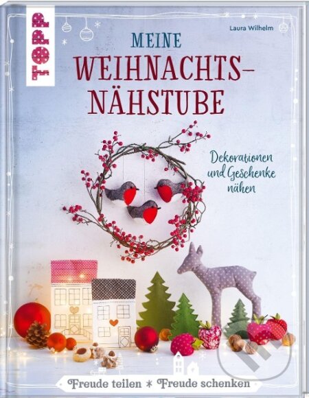 Kniha: Meine Weihnachtsnähstube (Laura Wilhelm). Frech, 2021