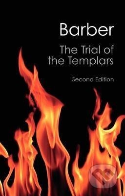 Kniha: The Trial of the Templars (Malcolm Barber)