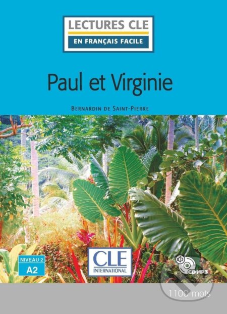 Kniha: Paul et Virginie - Niveau 2/A2 - Lecture CLE en français facile - Livre + CD (Jacques-Henri Bernardin de Saint-Pierre). Cle International, 2020