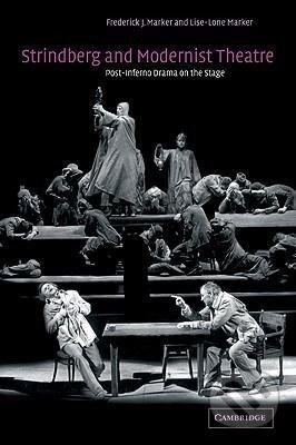 Kniha: Strindberg and Modernist Theatre (Frederick J. Marker). Cambridge University Press, 2007